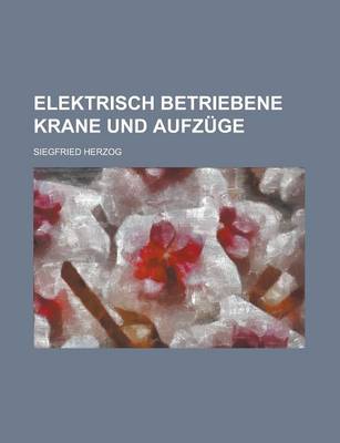 Book cover for Elektrisch Betriebene Krane Und Aufzuge