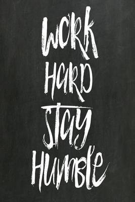 Book cover for Chalkboard Journal - Work Hard Stay Humble