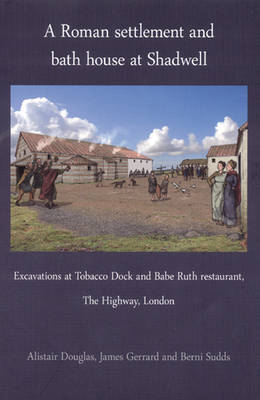 Book cover for A Roman settlement and bath house at Shadwell