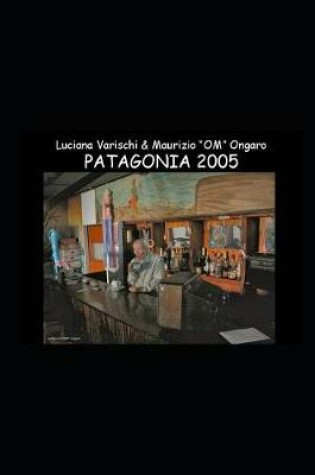 Cover of Patagonia - E-Book W/ Unpublished Fotos, Maps, Texts