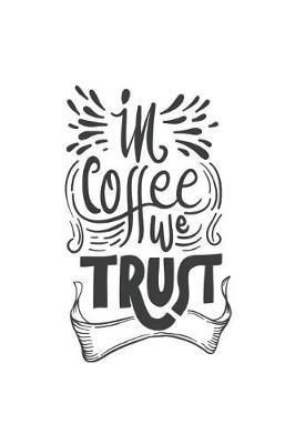 Book cover for In Coffee We Trust