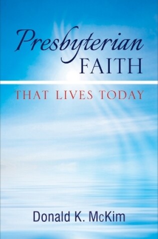 Cover of Presbyterian Faith That Lives Today