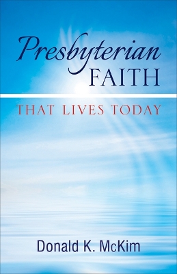 Book cover for Presbyterian Faith That Lives Today