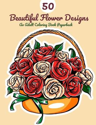 Book cover for 50 Beautiful Flower Designs