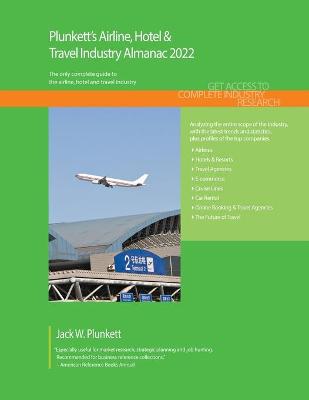 Book cover for Plunkett's Airline, Hotel & Travel Industry Almanac 2022