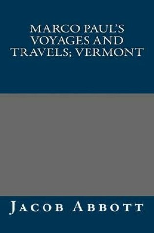 Cover of Marco Paul's Voyages and Travels; Vermont