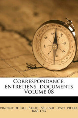Cover of Correspondance, Entretiens, Documents Volume 08