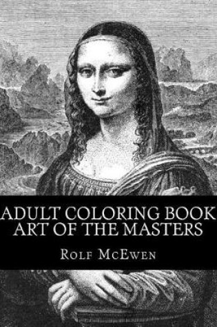 Cover of Adult Coloring Book - Art of the Masters