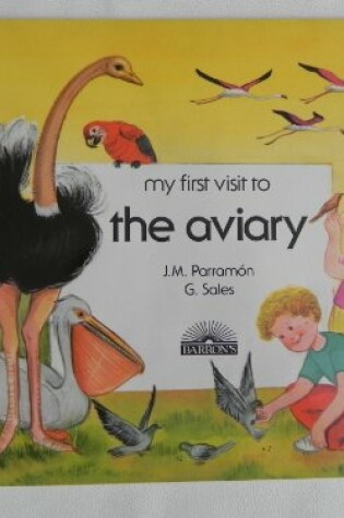 Cover of My First Visit to the Aviary