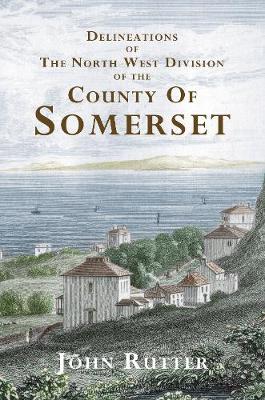 Book cover for Deliniations of the North West Division of the County of Somerset