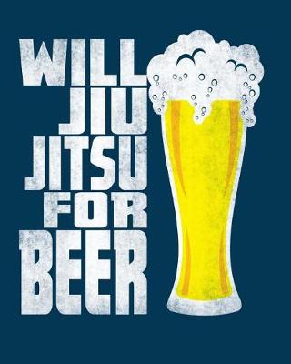 Book cover for Jiu Jitsu and Beer Notebook