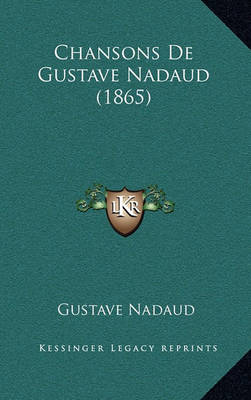 Book cover for Chansons de Gustave Nadaud (1865)