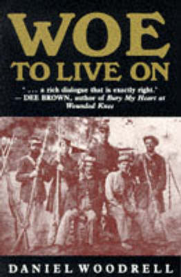 Book cover for Woe To Live On