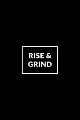 Cover of Rise & Grind 2019 Planner