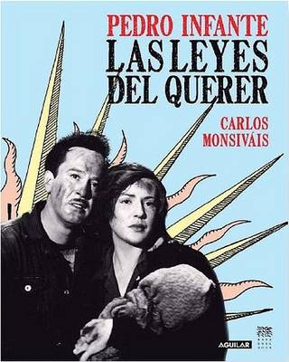 Book cover for Pedro Infante: Las Leyes del Querer