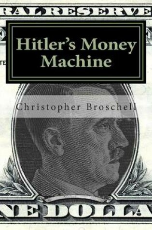 Cover of Hitler's Money Machine