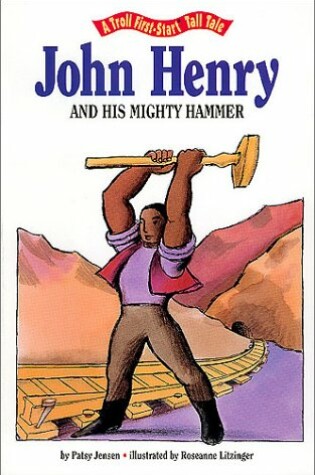 Cover of John Henry & His Mighty Hammer - Pbk