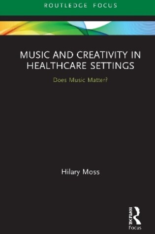 Cover of Music and Creativity in Healthcare Settings