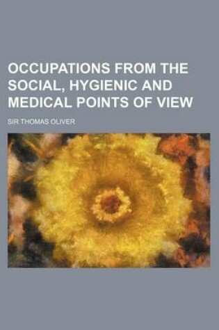 Cover of Occupations from the Social, Hygienic and Medical Points of View