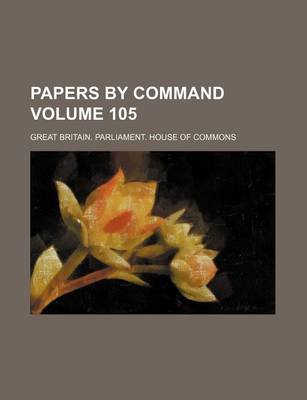 Book cover for Papers by Command Volume 105