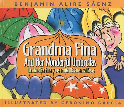 Book cover for Grandma Fina and Her Wonderful Umbrellas/La Abuelita Fina y Sus Sombrillas Maravillosas