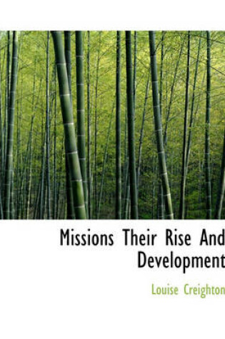 Cover of Missions Their Rise and Development