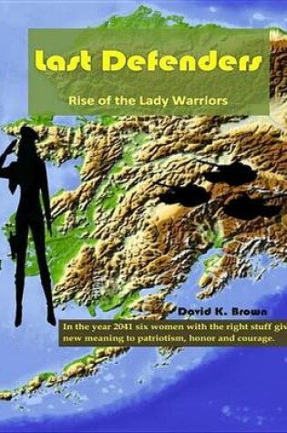 Cover of Last Defenders - Rise of the Lady Warriors