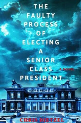 Cover of The Faulty Process of Electing a Senior Class President