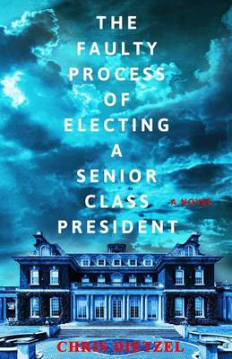 Book cover for The Faulty Process of Electing a Senior Class President