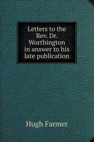 Cover of Letters to the Rev. Dr. Worthington in answer to his late publication