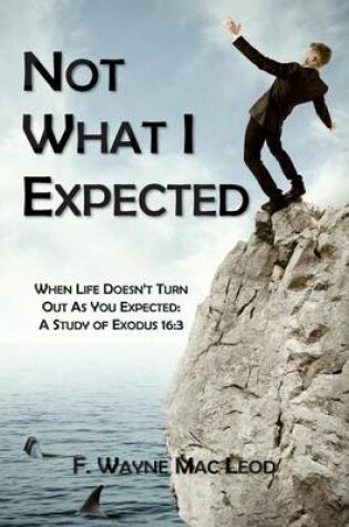 Cover of Not What I Expected