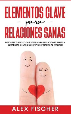 Book cover for Elementos Clave para Relaciones Sanas