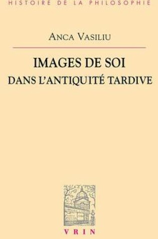 Cover of Images de Soi Dans l'Antiquite Tardive