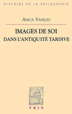 Cover of Images de Soi Dans l'Antiquite Tardive