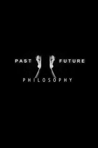 Cover of Past Future Philosophy