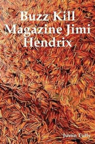 Cover of Buzz Kill Magazine Jimi Hendrix