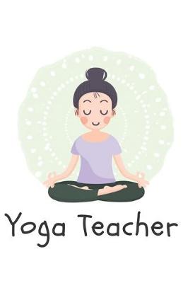 Book cover for Yoga Teacher