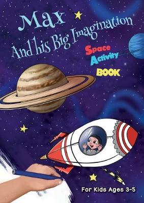 Book cover for Max And his Big Imagination - Space Activity Book