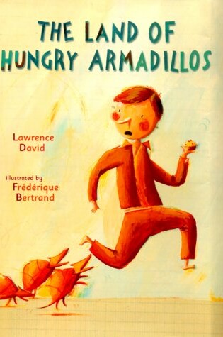 Cover of The Land of Hungry Armadillos