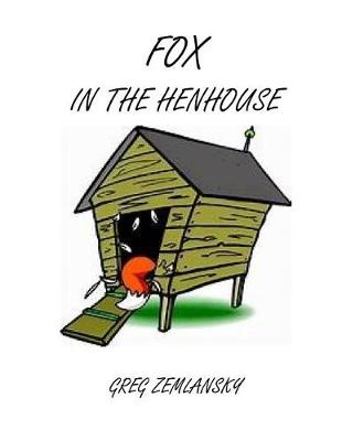 Book cover for The Fox In The Henhouse