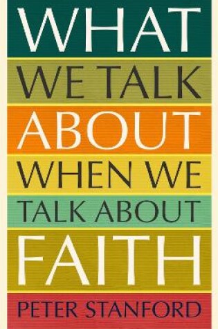 Cover of What We Talk about when We Talk about Faith