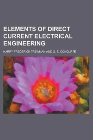 Cover of Elements of Direct Current Electrical Engineering