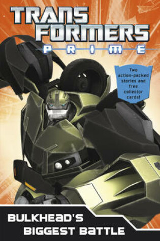 Cover of Transformers Prime: Bulkhead's Biggest Battle