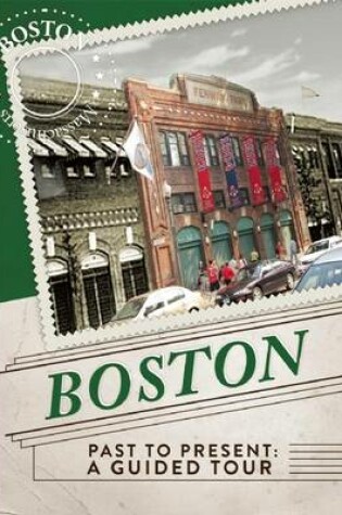 Cover of Boston Past to Present: A Guided Tour