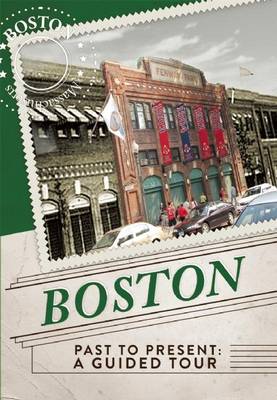 Cover of Boston Past to Present: A Guided Tour