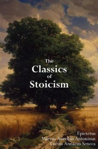 Cover of The Classics of Stoicism