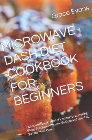 Cover of Microwave Dash Diet Cookbook for Beginners