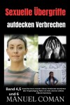 Book cover for Sexuelle Übergriffe aufdecken Verbrechen Band 4,5 Und 6.