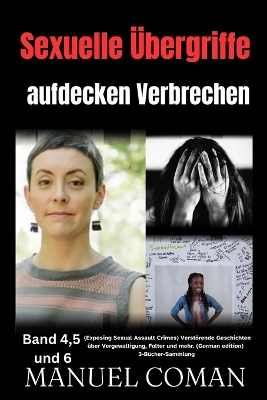 Cover of Sexuelle �bergriffe aufdecken Verbrechen Band 4,5 Und 6.