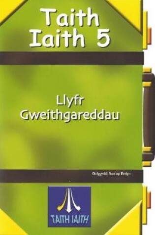 Cover of Taith Iaith 5: Llyfr Gweithgareddau Gwyrdd (Cwrs Hir)